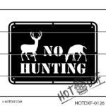 HOTDXF-0126 - NO HUNTING SIGN WITH DEER