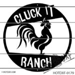 HOTDXF-0179 - CLUCK IT RANCH ROOSTER CHICKEN COUNTRY FARM SIGN