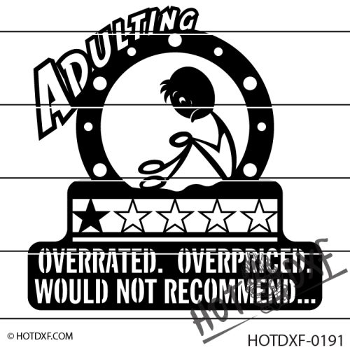 HOTDXF-0191 - ADULTING OVERRATED OVERPRICED WOULD NOT RECOMMEND